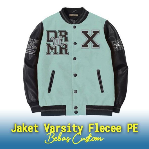 Jaket Varsity Flecee PE Bordir Custom, Jaket Varsity Flecee PE Bordir Design Custom, Jaket Varsity F