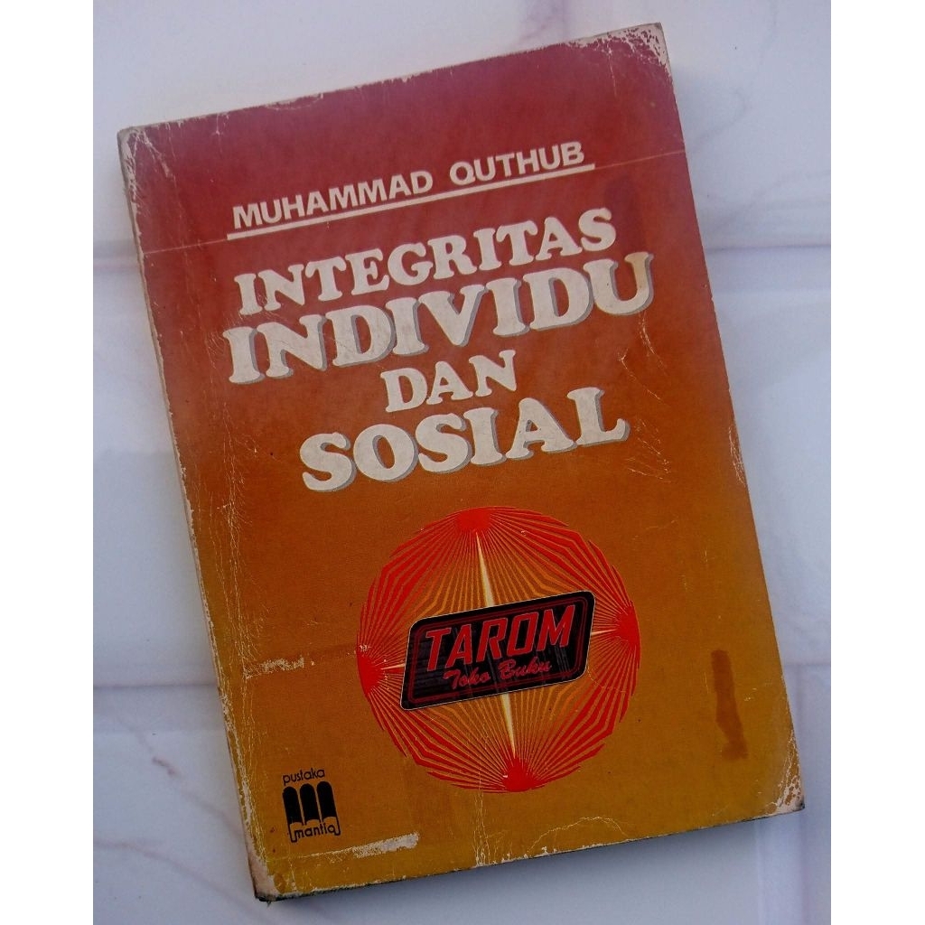 Integritas INDIVIDU dan SOSIAL : (Sayyid) Muhammad Quthub
