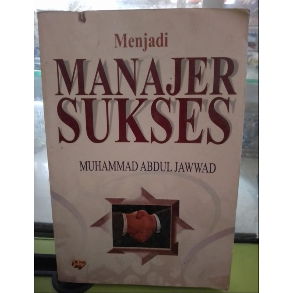 MENJADI MANAJER SUKSES OLEH MUHAMMAD ABDUL JAWAD