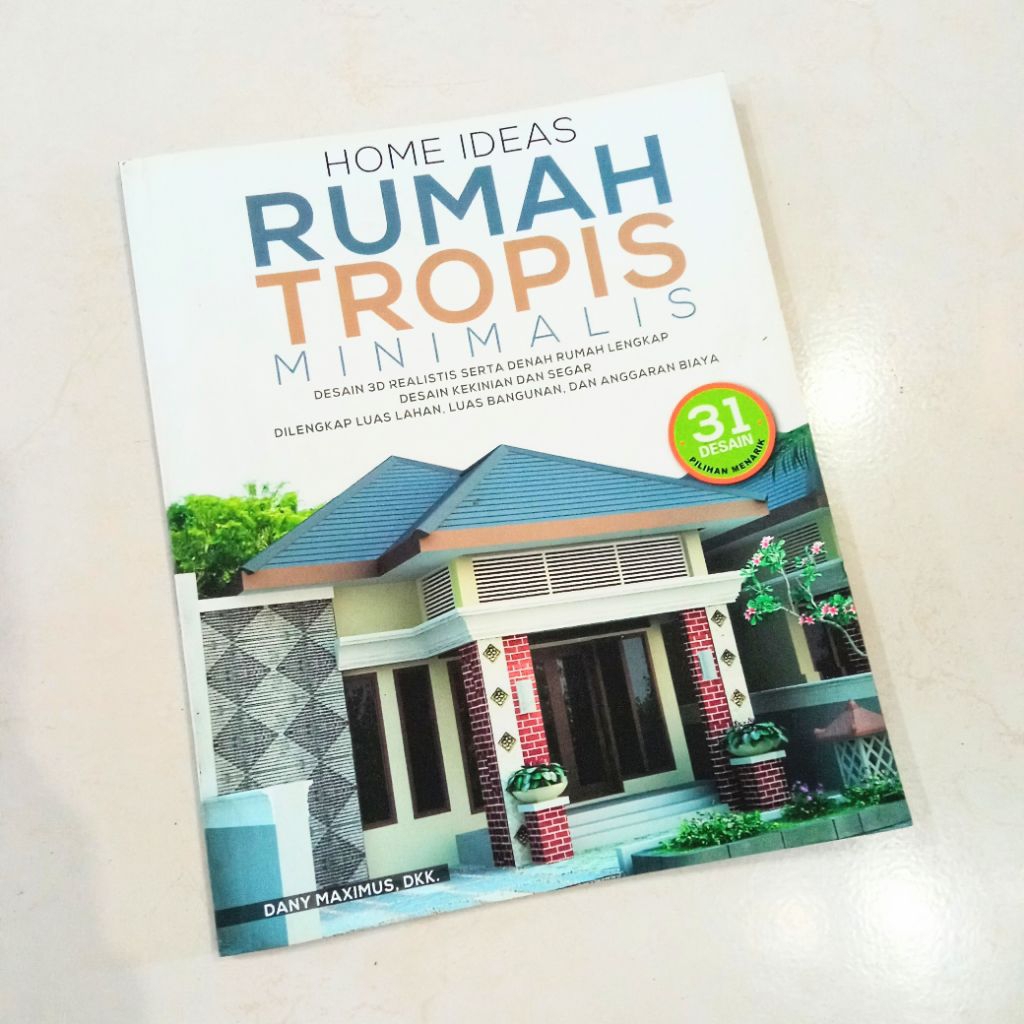 (ORIGINAL) BUKU HOME IDEAS / RUMAH TROPIS MINIMALIS / DESAIN RUMAH 3D