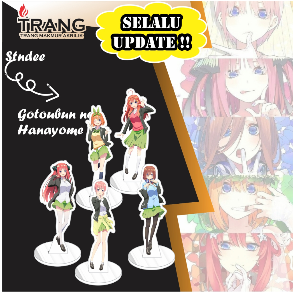 Standee Figure Akrilik Gotoubun No Hanayome / Standing Action figure Acrylic GotoubunNoHanayome