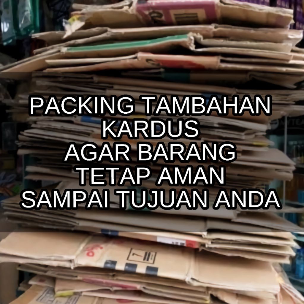 

TAMBAHAN PACKING KARDUS / AGAR BARANG TETAP AMAN