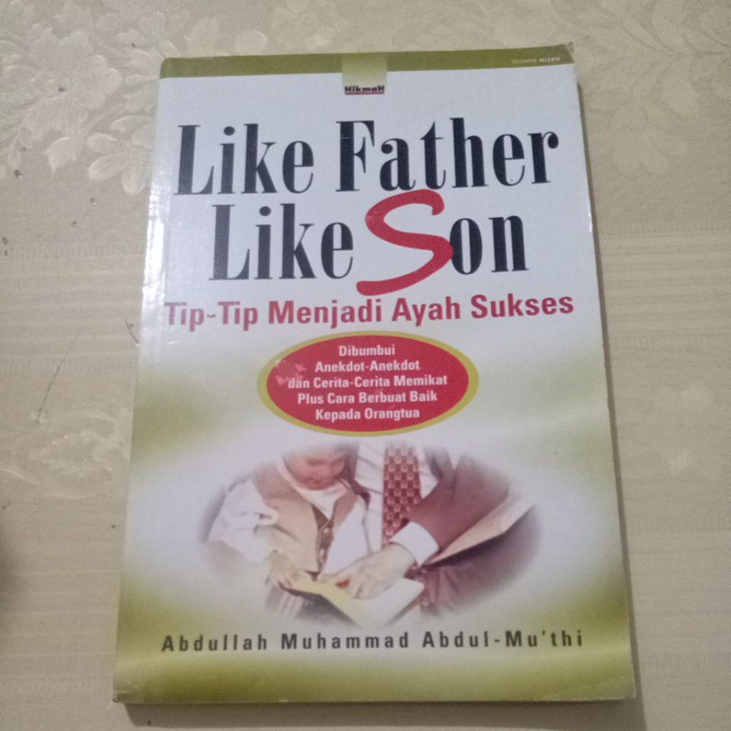 Buku ORI Like Father Like Son Tip Tip Menjadi Ayah Sukses Oleh Abdullah Muhammad Abdul Muthi