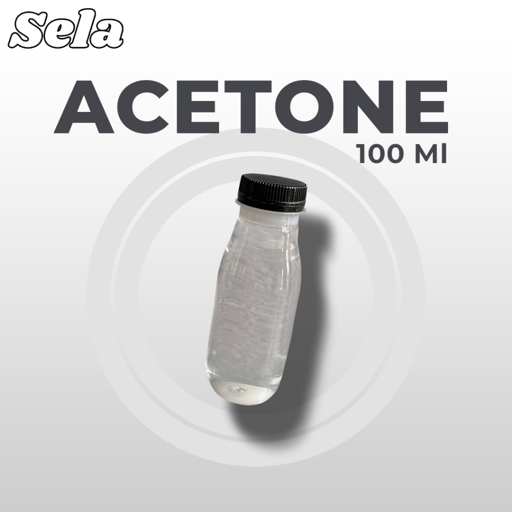 Acetone 100ml SELA Pembersih Kutek Lem Tinta Cairan Lengket dll