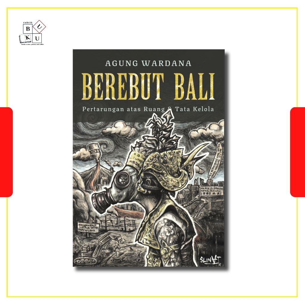 [Rubrik Buku] Buku Berebut Bali: Pertarungan atas Ruang & Tata Kelola - Agung Wardana