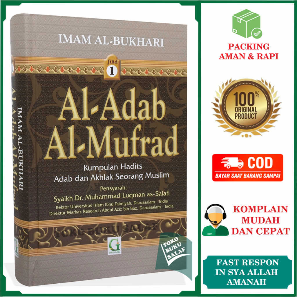 ORIGINAL Syarah Al-Adab Al-Mufrad JILID 1 Kumpulan Hadits Adab dan Akhlak Seorang Muslim Imam Al-Buk