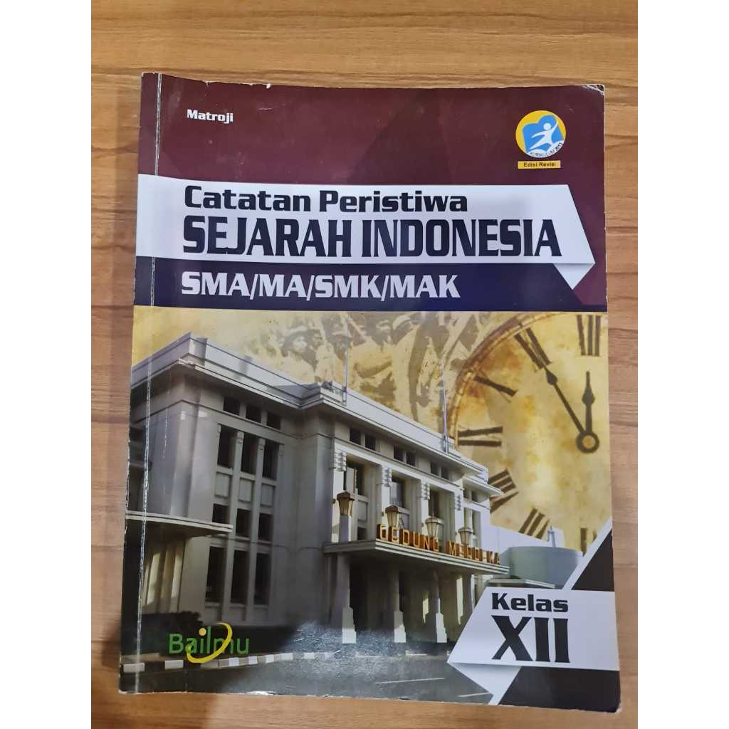 Matroji Catatan Peristila Sejarah Indonesia SMA/MA/SMK/MAK Kelas XII