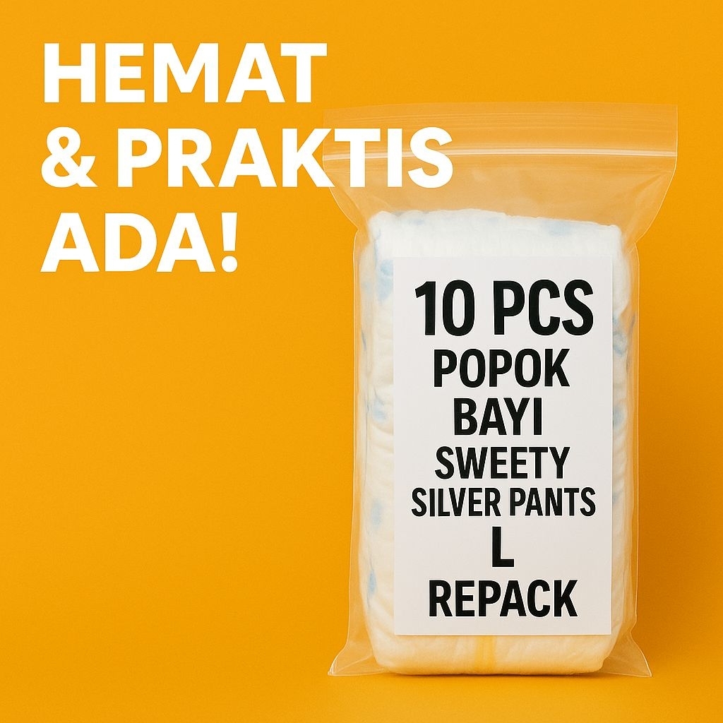 Popok Bayi Sweety Silver Pants L 10pcs Repack | Pampers Sweety Ukuran L Murah Isi 10 | Popok Ekonomi