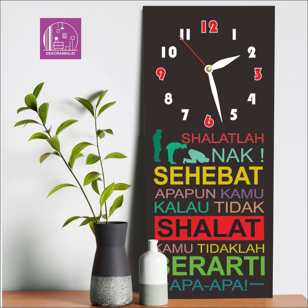 DekorasiIku Clock Shalatlah NAK Jam Dinding Motivasi Quotes Dekorasi Hiasan Dinding Islami Aksesoris