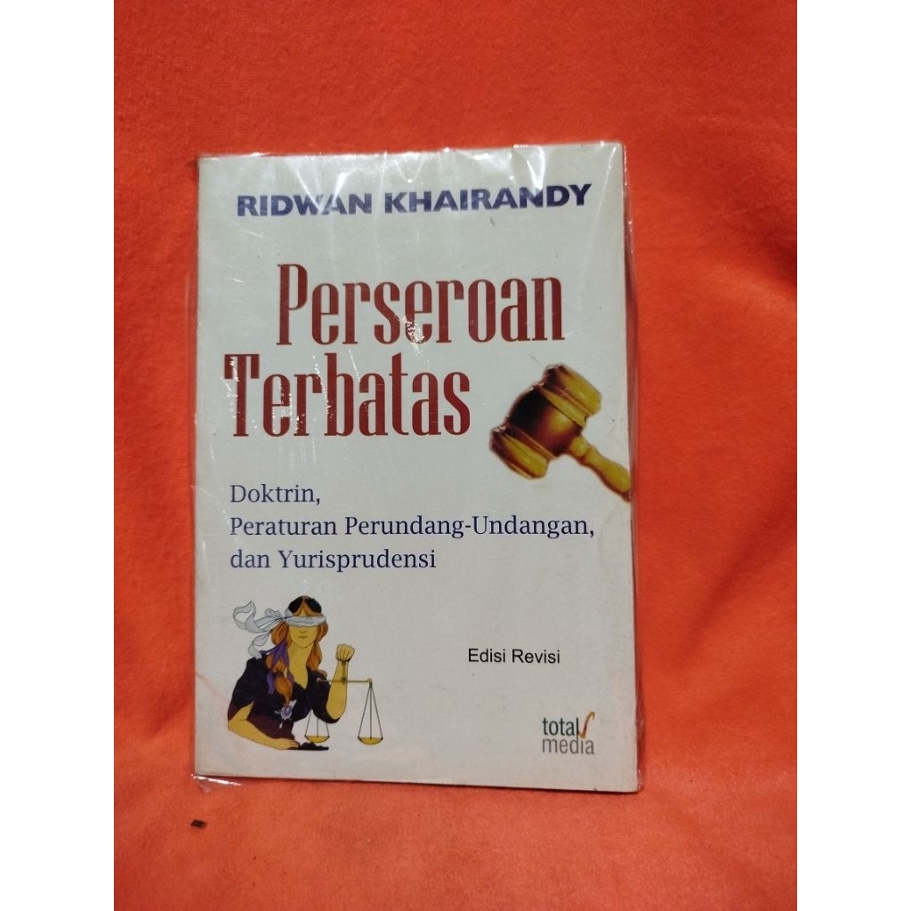 buku perseroan terbatas doktrin, peraturan perundang-undangan dan yurisprudensi oleh Ridwan Khairand