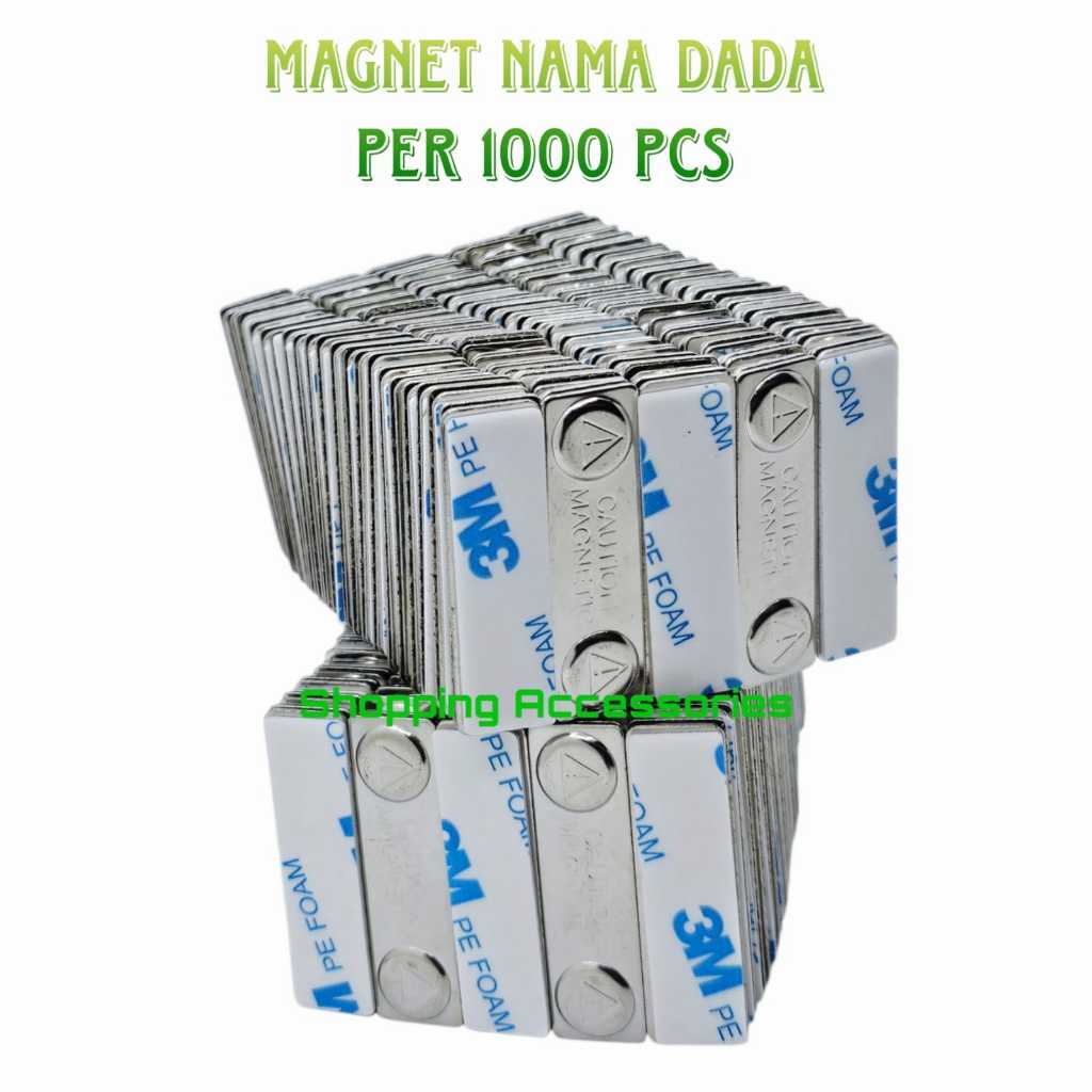 

Magnet Nama Dada/ Nametag /Caution Grade Super -per 1000 pcs