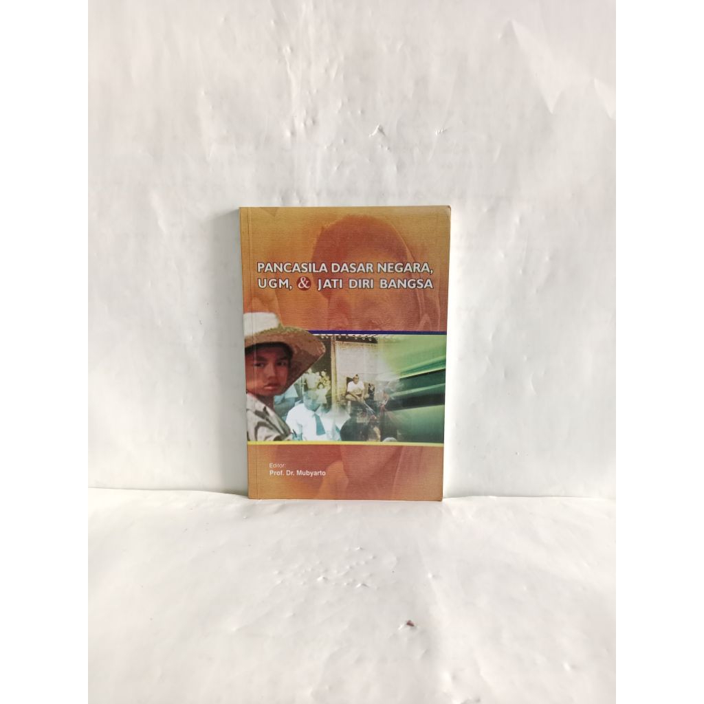 BUKU ORIGINAL PANCASILA DASAR NEGARA, UGM, & JATI DIRI BANGSA oleh Prof. Dr. Mubyarto