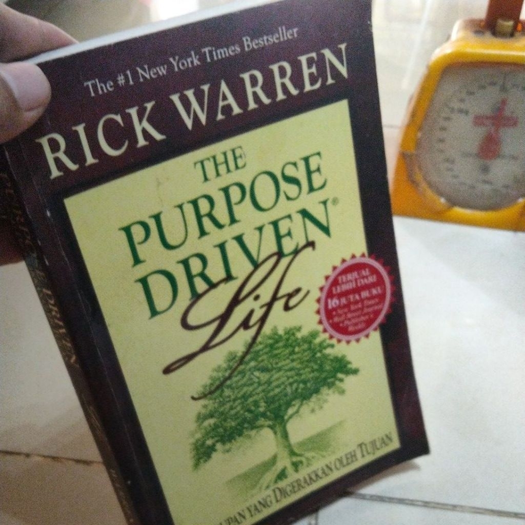THE PURPOSE DRIVEN Life RICK WARREN