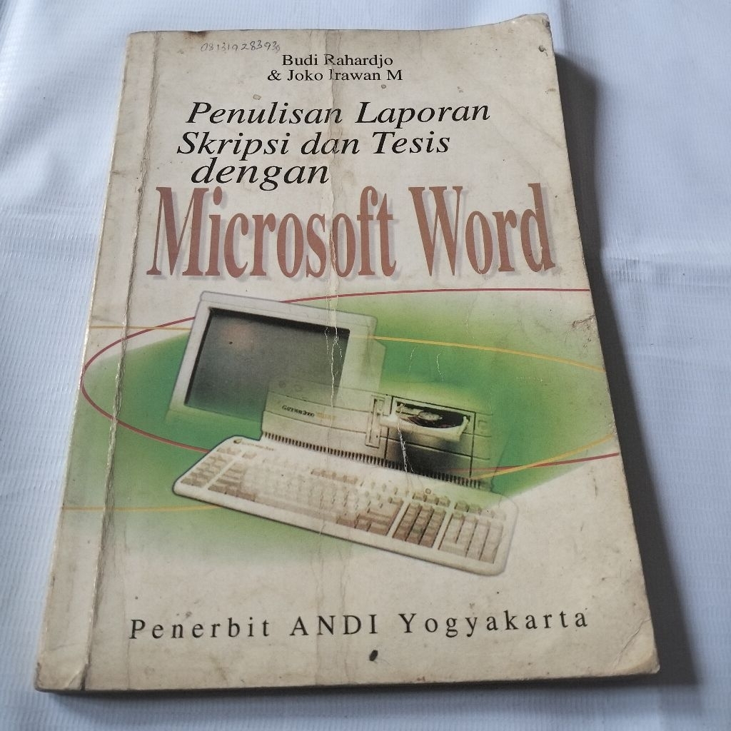 Buku Microsoft Word, Penulisan Laporan Skripsi dan Tesis dengan Ms Word