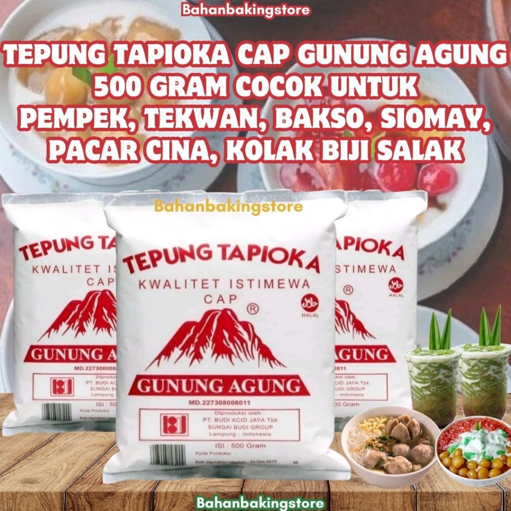 

TEPUNG TAPIOKA CAP GUNUNG AGUNG 500 GRAM 100% PRODUK ASLI COCOK UNTUK BAHAN KERUPUK, PEMPEK, TEKWAN, BAKSO, SIOMAY, PACAR CINA, KOLAK BIJI SALAK, DAN BERBAGAI MACAM KUE KUE TRADISIONAL DAN JAJAN PASAR