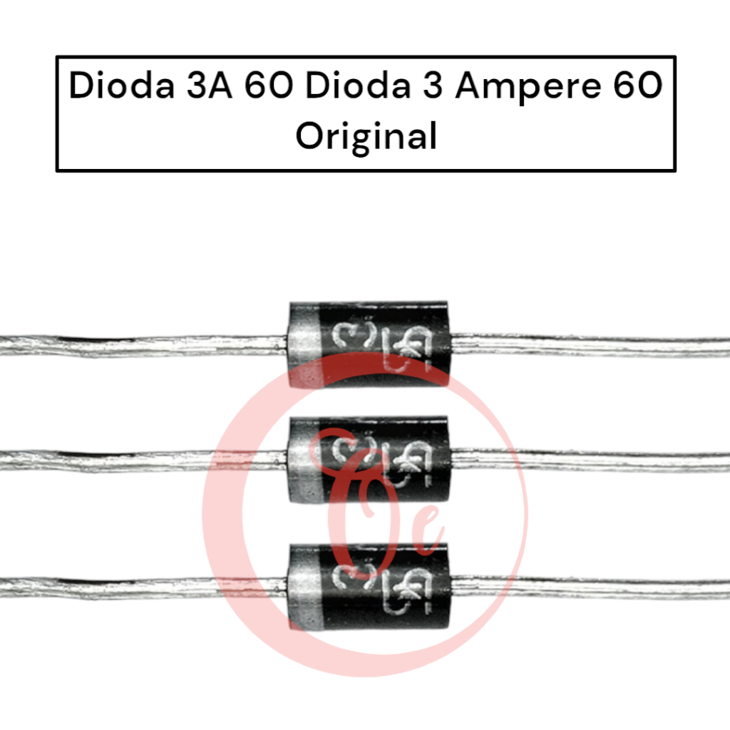 Dioda 3A 60 Dioda 3 Ampere 60 Original Isi 10pcs