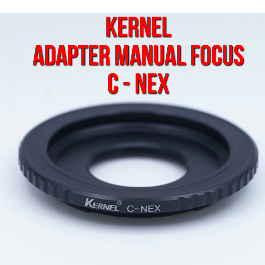 Kernel Lens Adapter  | C - NEX | Lensa C Mount CCTV Lenses to Body Camera Sony NEX E Aplha Mount Mir