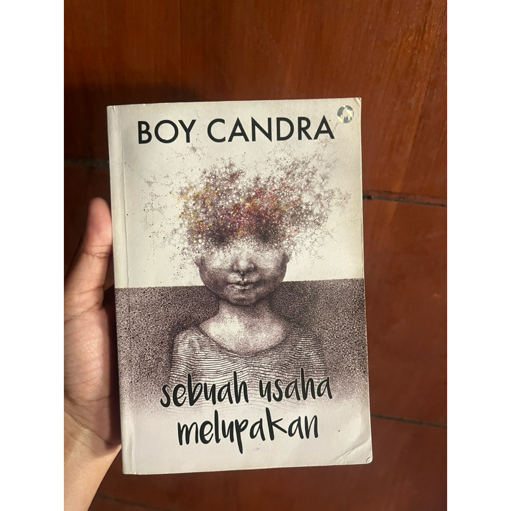 

(PRELOVED) NOVEL BOY CANDRA "Sebuah Usaha Melupakan