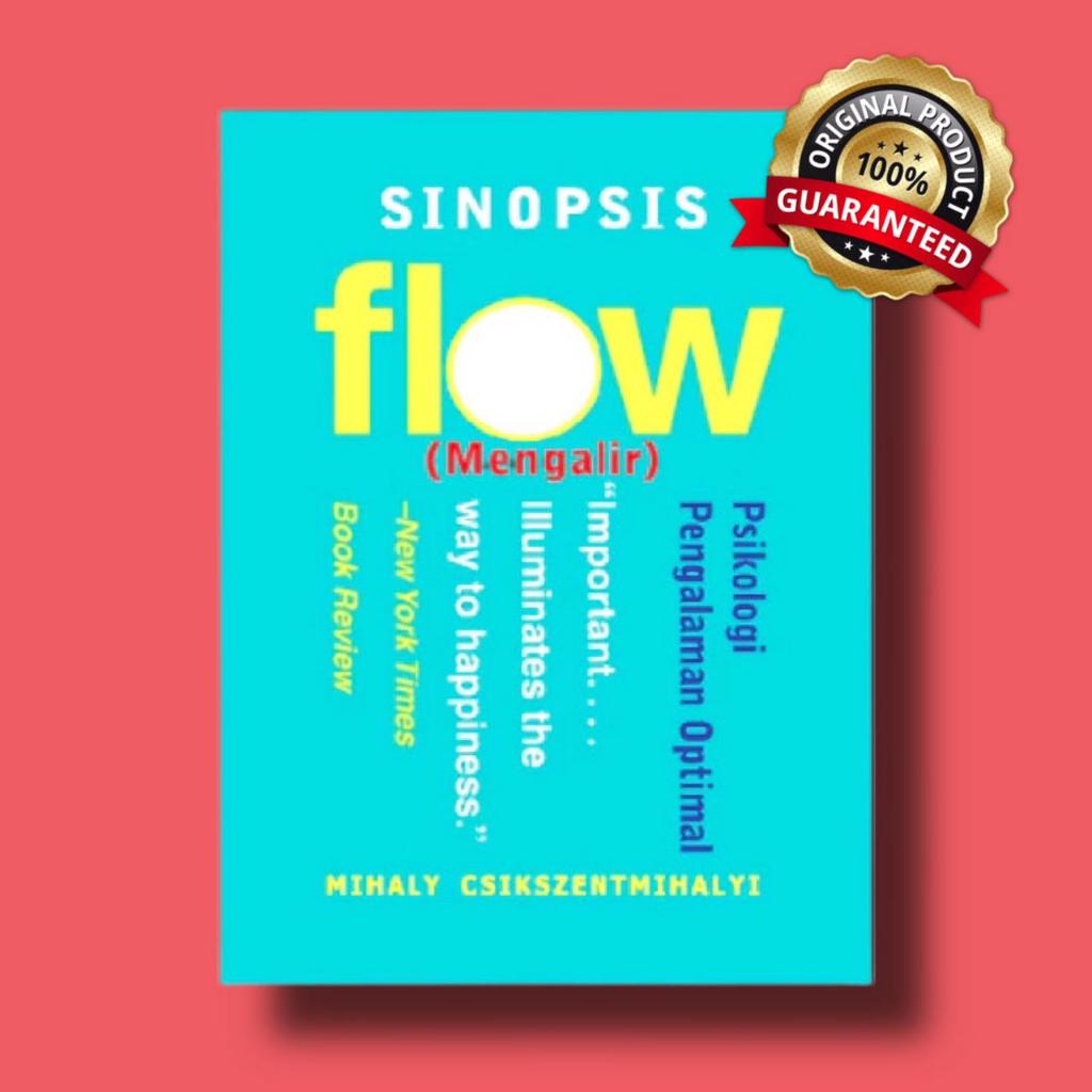 Buku Flow - Mihaly Csikszentmihalyi - Sinopsis