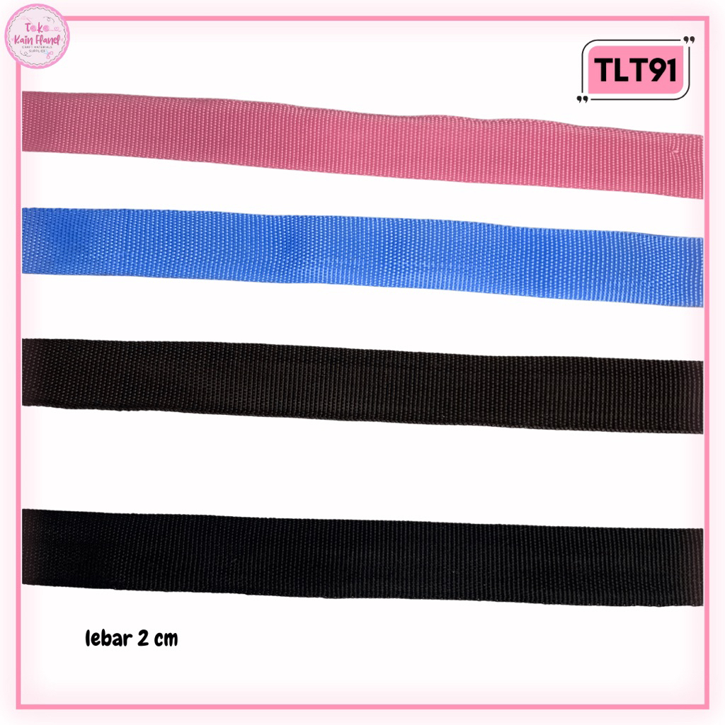 

Tali Lebar 2cm Bahan Tipis TLT91 (Per Meter)