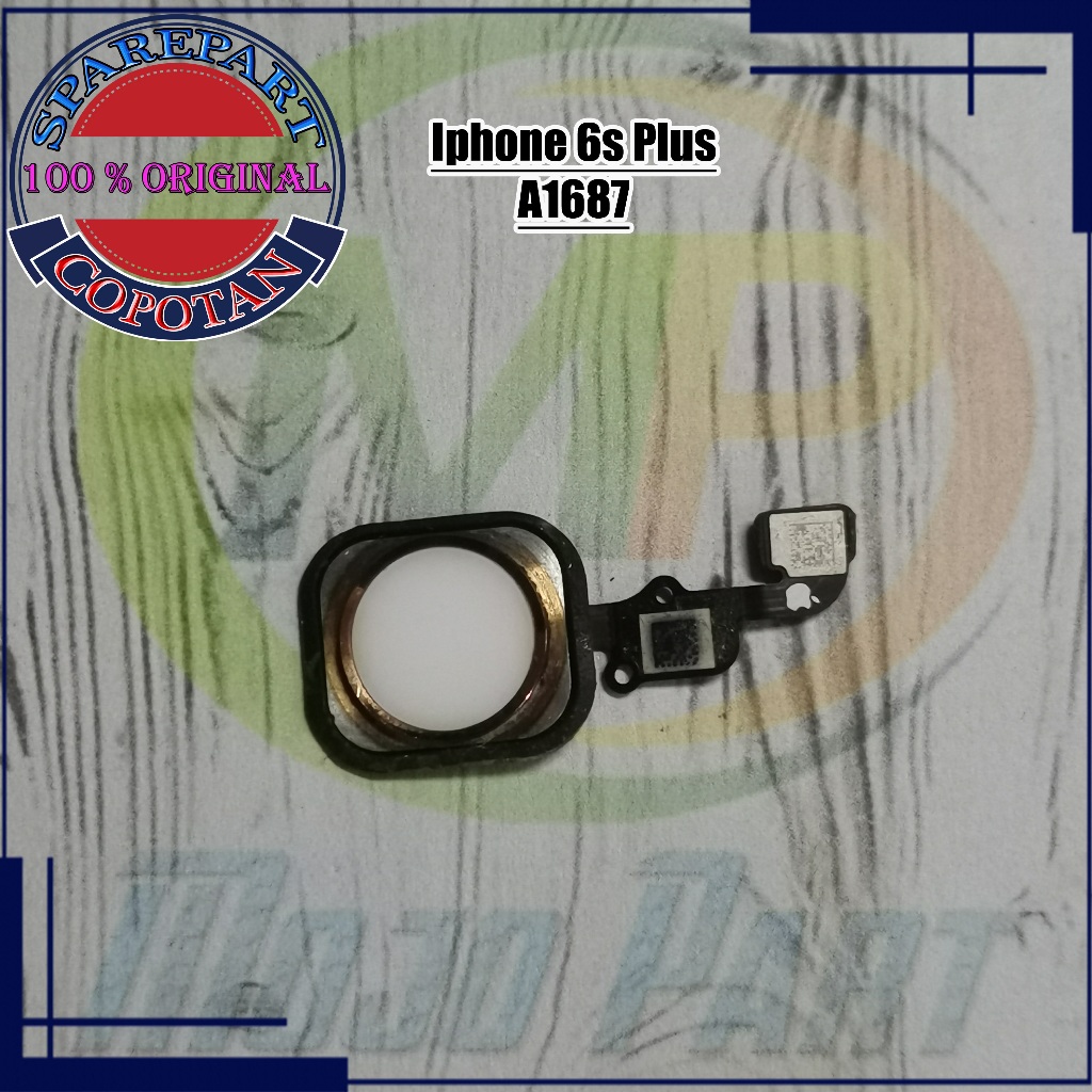 Iphone 6S Plus Fleksibel Flexible Fingerprint Sensor Sidik Jari dan Tombol Home Original Copotan