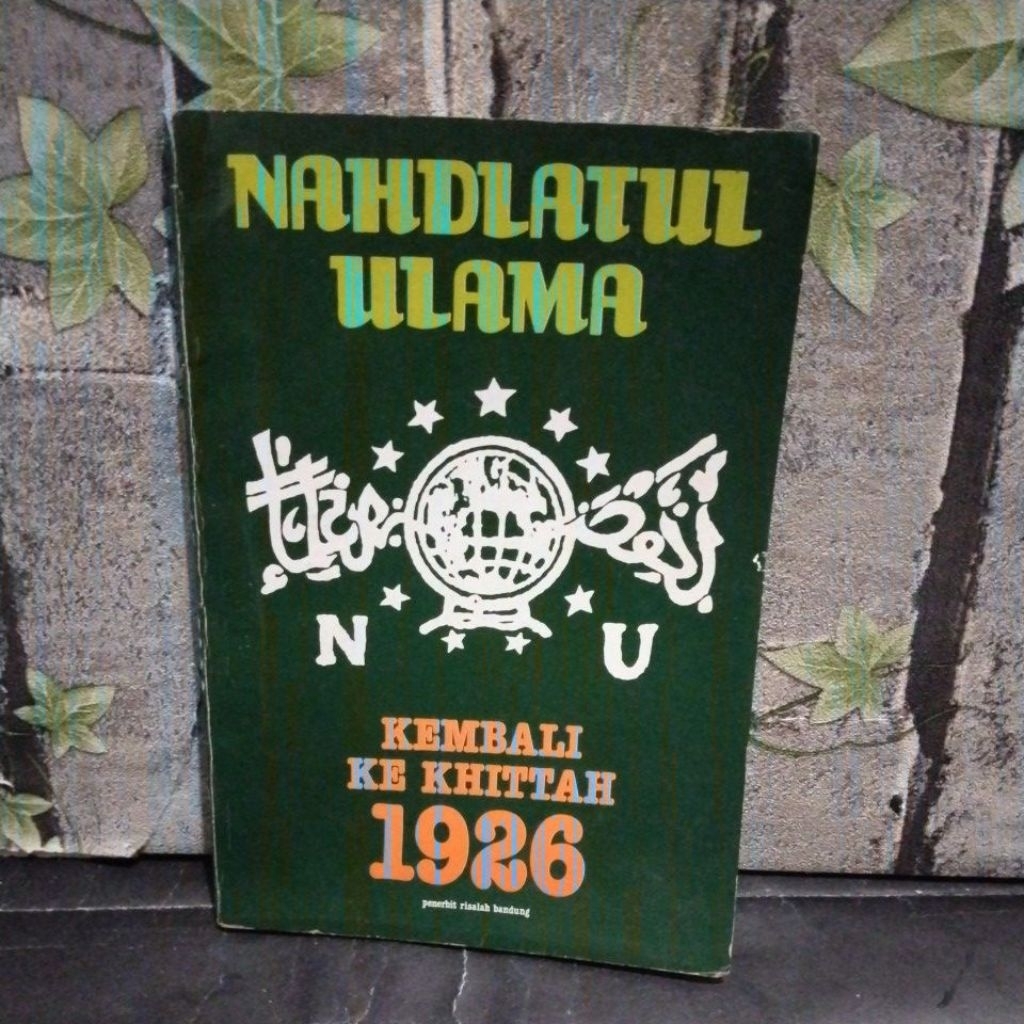 Nahdlatul Ulama kembali ke khittah 1926 original