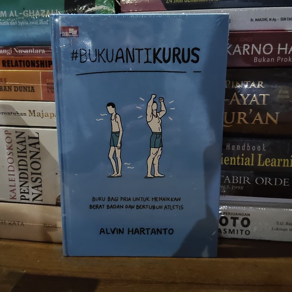 Buku Original • Buku Anti Kurus - Bagi Pria Menaikan Berat Badan & Bertubuh Atletis / ALVIN HARTANTO