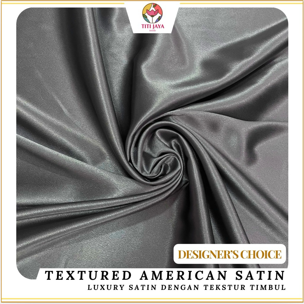( PERMUKAANNYA TIMBUL MEWAH  ) Kain LUXURY TEXTURED AMERICAN SATIN / Saten Tekstur Timbul Mewah / Sa