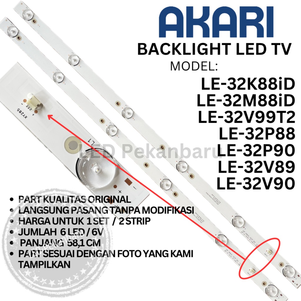 BACKLIGHT LED TV AKARI LE32P88 LE32P90 LE 32P88 32P90 LAMPU BL