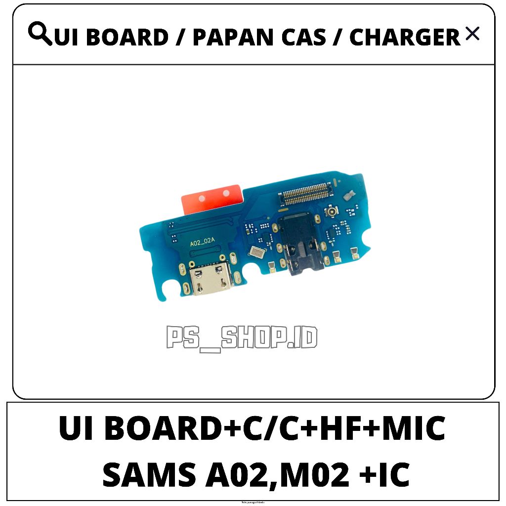 Ui Board Papan Charger Konektor Cas Pcb Papan Cas Charger SAMSUNG A02 / M02 +IC