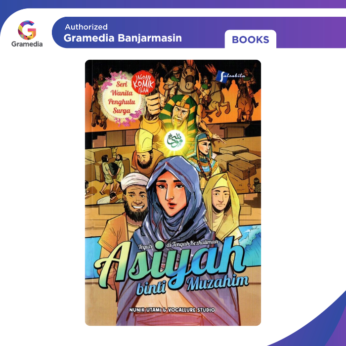Gramedia Banjarmasin - Komik Asiyah binti Muzahim: Teguh di Tengah Kezhaliman