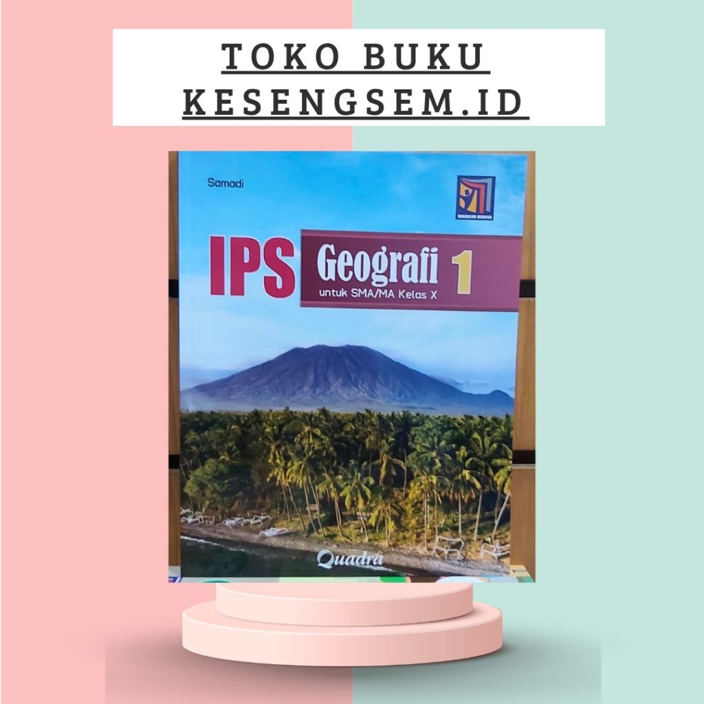 Buku IPS Geografi Kelas 10, 11, 12 SMA/MA Kurikulum Merdeka - Quadra