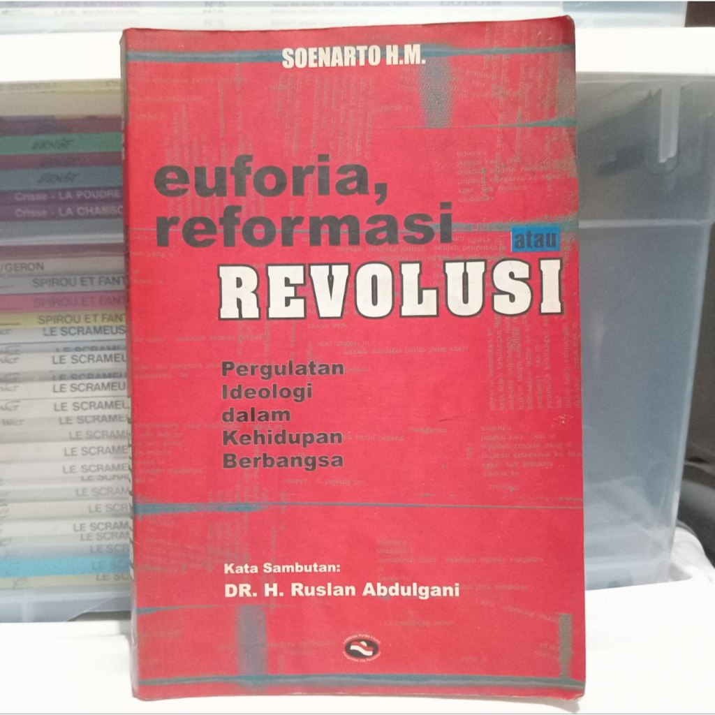 Euforia, Reformasi atau Revolusi – Soenarto H.M. | Buku Pemikiran Politik dan Ideologi Bangsa
