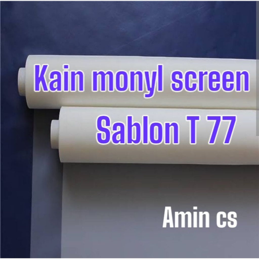 kain monyl screen sablon T 77
