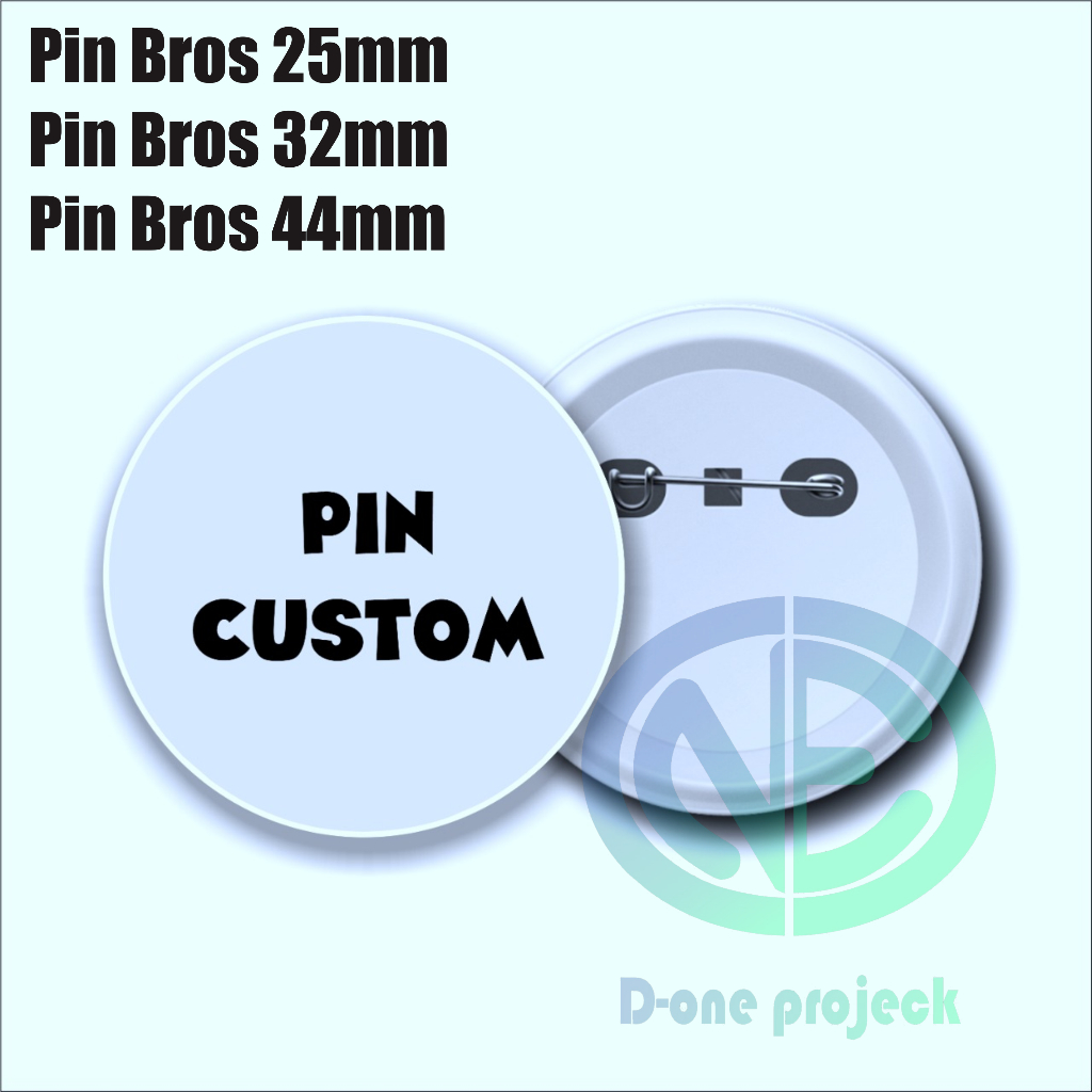 Pin Bros Peniti Custom Murah Uk 25mm / 32mm / 44mm