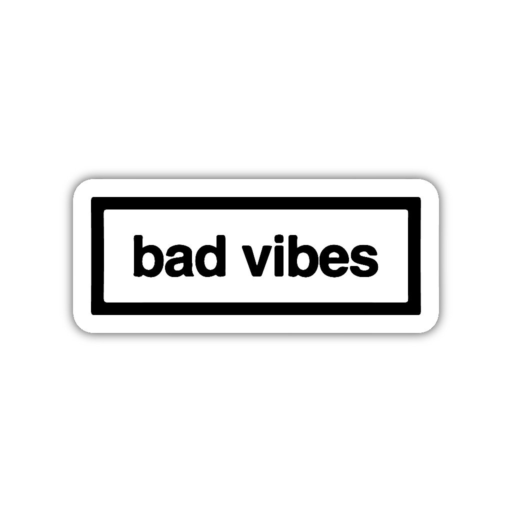 

ZV089 sticker bad vibes aesthetic, stiker vinyl satuan