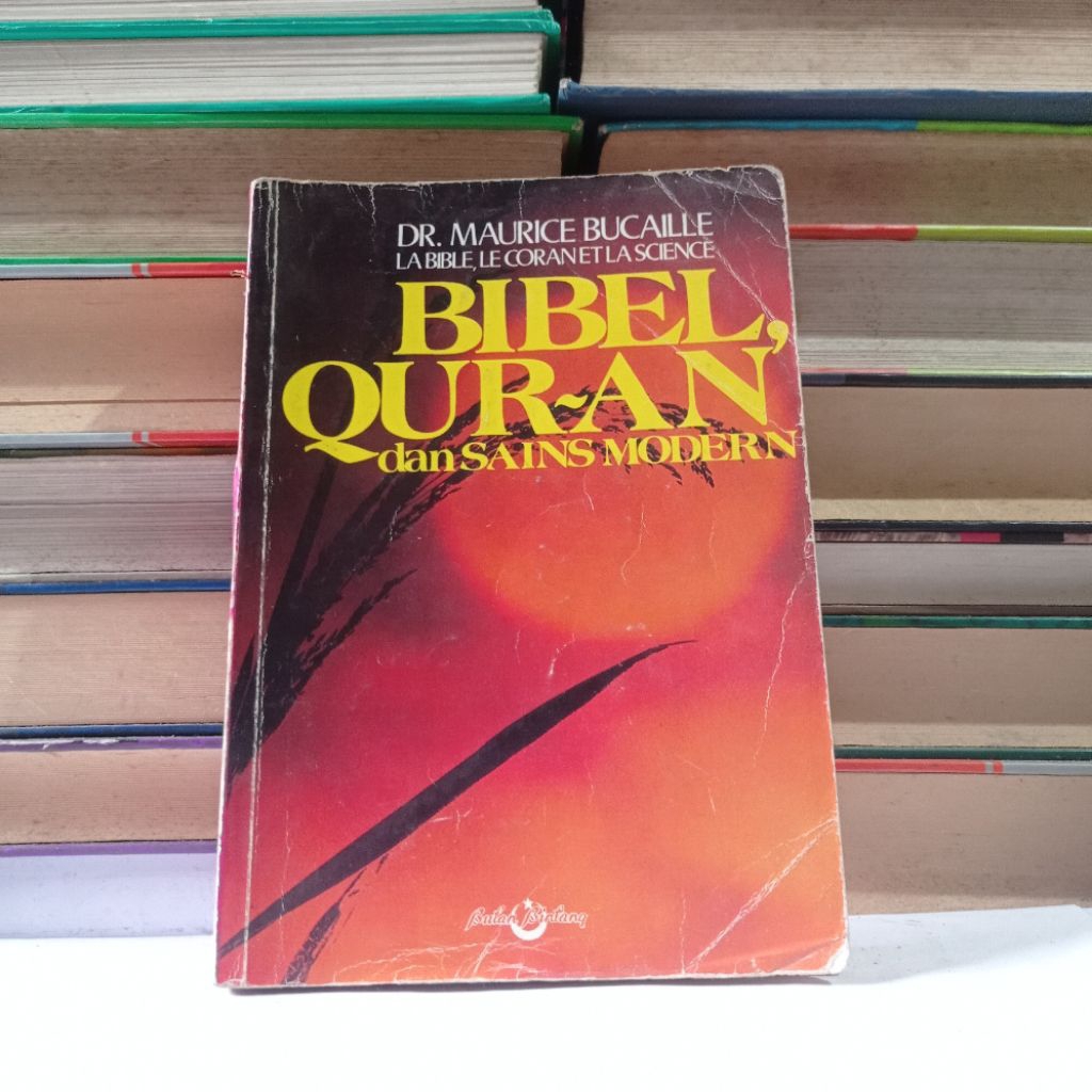 BIBEL QUR'AN DAN SAINS MODERN - MAURICE BUCAILLE