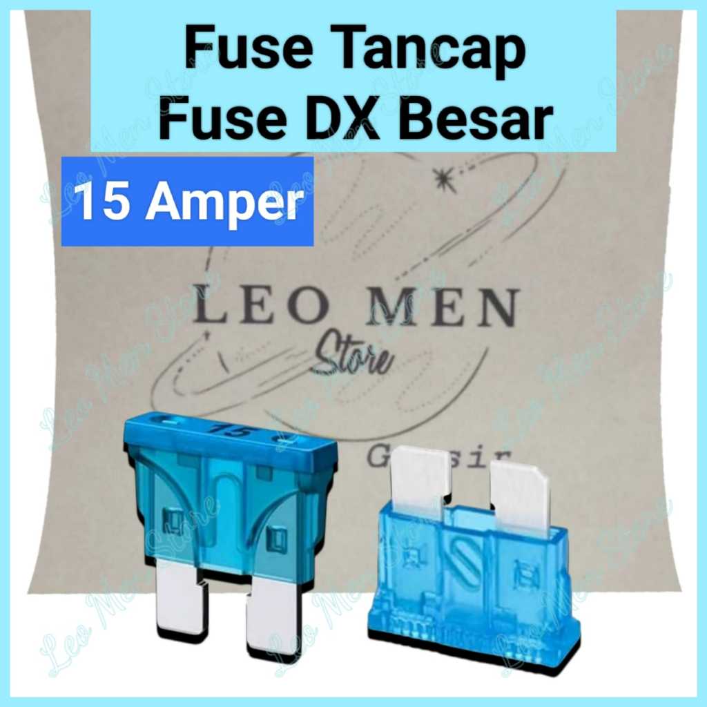 Fuse Tusuk Besar 15A~Sekring Tusuk Besar 15A~Fuse Tancap Besar 15A~Fuse DX Besar 15A~15 Amper