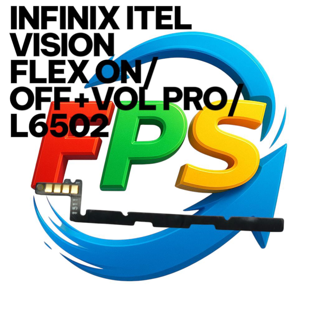 INFINIX ITEL VISION
FLEX ON/OFF+VOL PRO/L6502