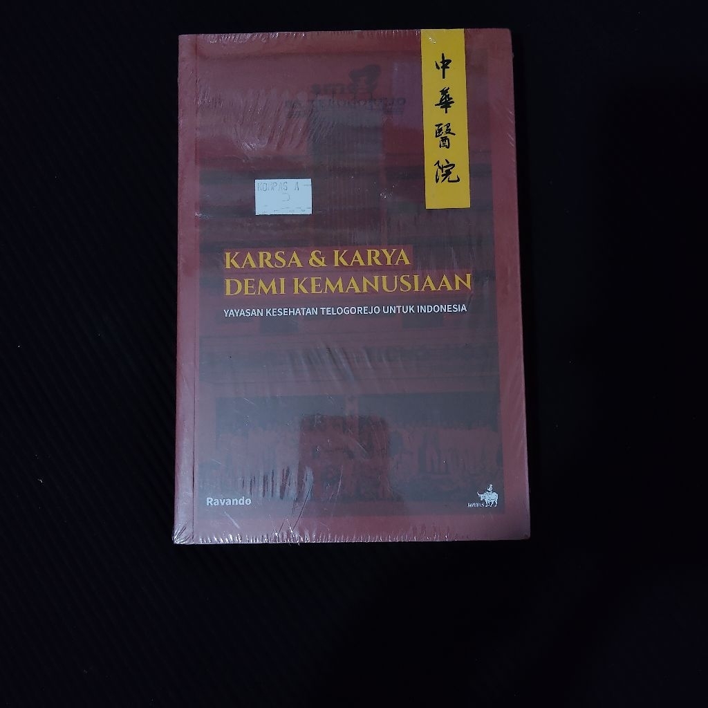 Buku Original • Karsa & Karya Demi Kemanusiaan - Kesehatan Telogorejo Untuk Indonesia / RAVANDO