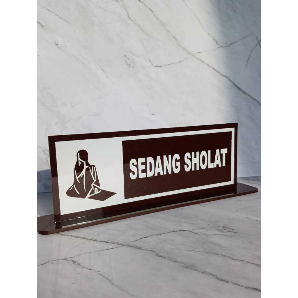 

signboard sedang sholat / sign label meja/etalase tanda sedang sholat