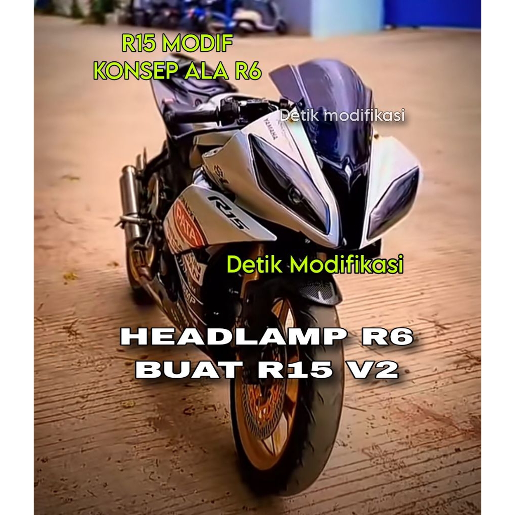 Bodi r15 v2 model r6 headlamp r6 buat r15 v2/headlamp r15 v2 model r6