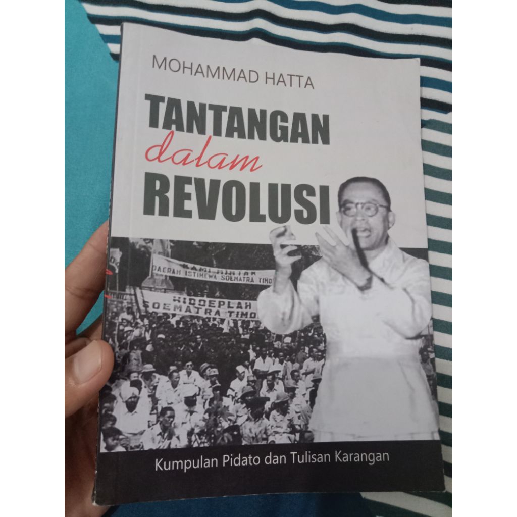 Mohammad Hatta tantangan dalam revolusi kumpulan pidato dan tulisan karangan C1 2018 156 halaman sof