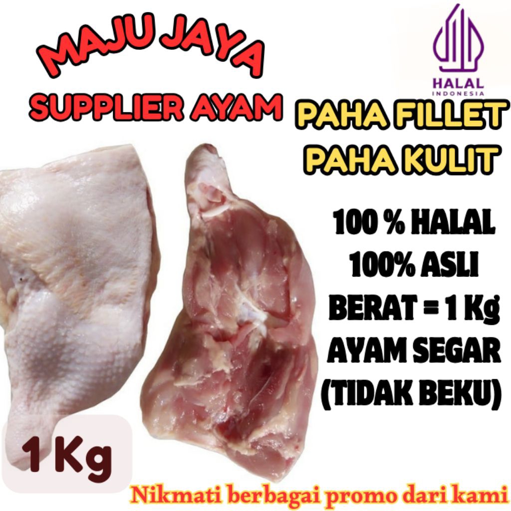 

PAHA FILLET DENGAN KULIT 1 Kg (1000gr) SEGAR / BERSIH / PAHA KULIT / PAHA BONELESS / PAHA FILLET DENGAN KULIT TANPA TULANG /FRESH BERSIH / TIDAK BEKU / HALAL / AMAN DIKONSUMI