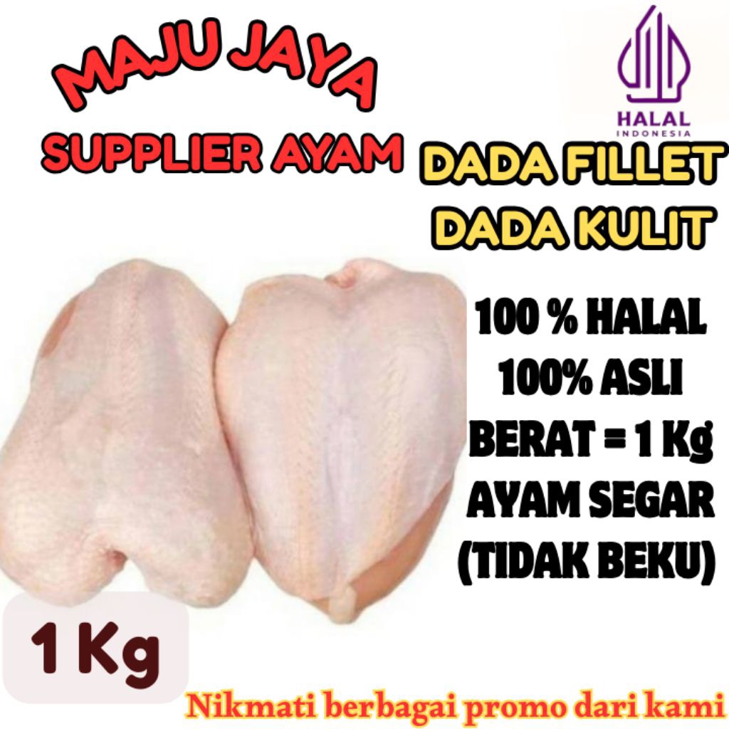 

DADA FILLET DENGAN 1 Kg (1000gr) SEGAR / BERSIH / DADA KULIT / DADA BONELESS / DADA FILLET DENGAN KULIT TANPA TULANG /FRESH BERSIH / TIDAK BEKU / HALAL / AMAN DIKONSUMI