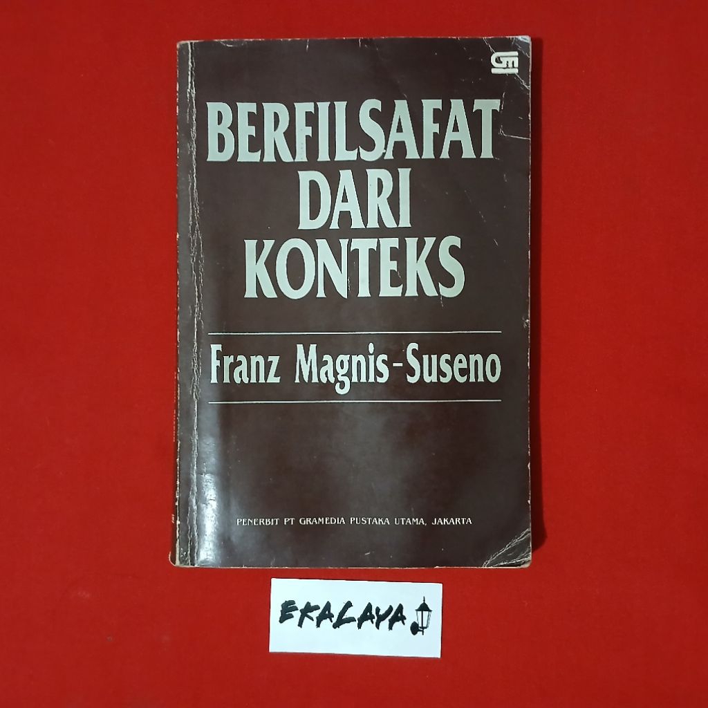 Buku Filsafat BERFILSAFAT DARI KONTEKS - Franz Magnis Suseno