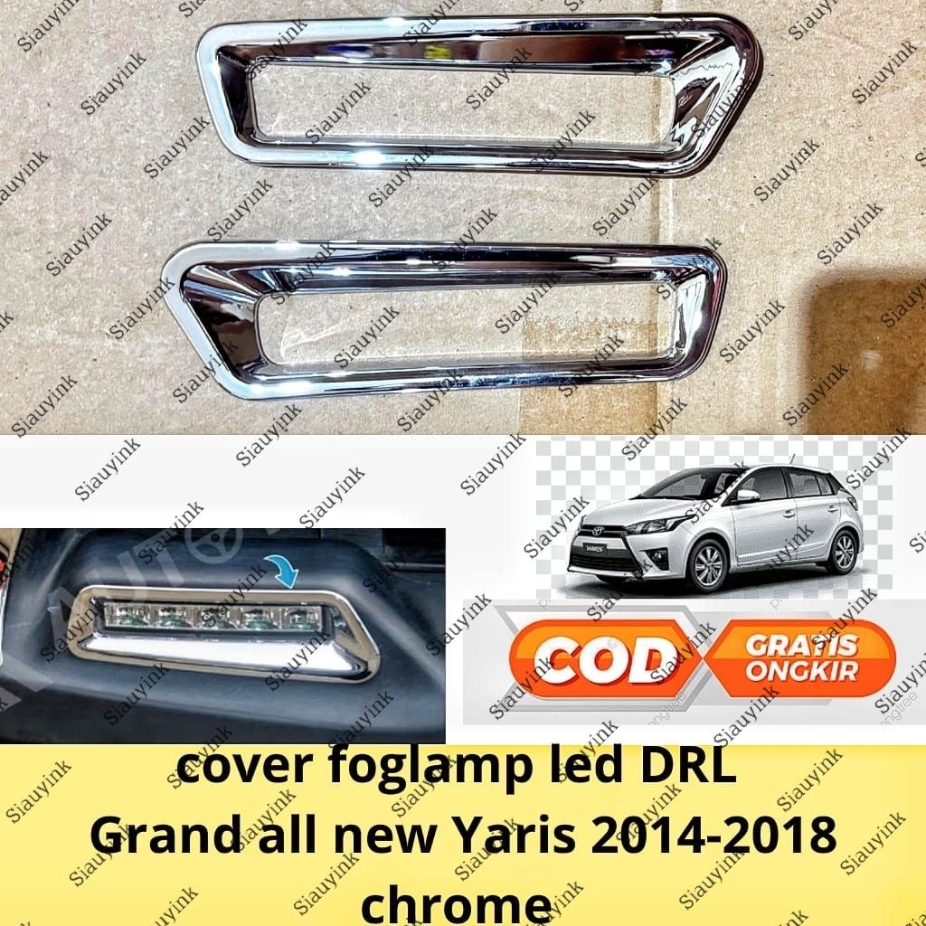 cover Foglamp DRL grand all new Yaris 2014 2015 2016 2017 chrome