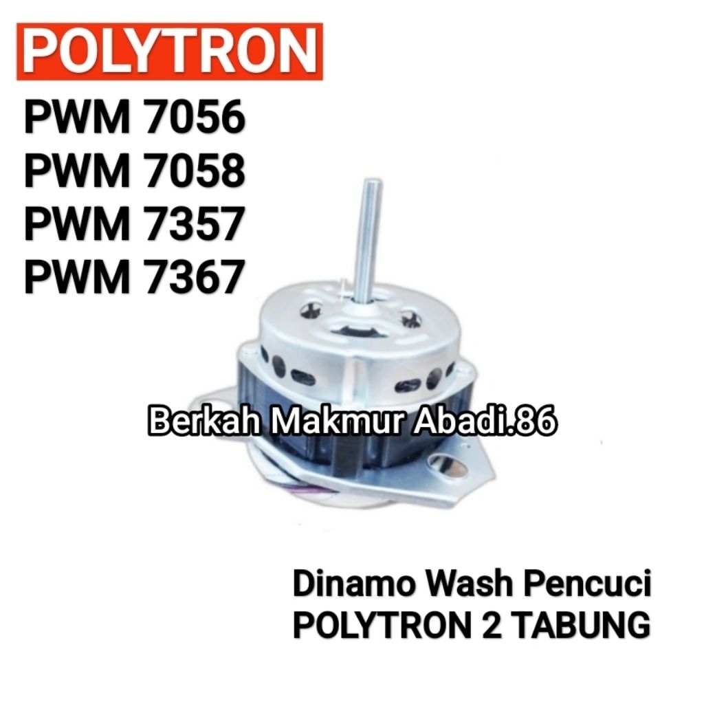 DINAMO WASH POLYTRON 7 Kg PWM 7056 7058 7357 7367 Motor Pencuci Mesin Cuci 2 Tabung Politron PWM7056