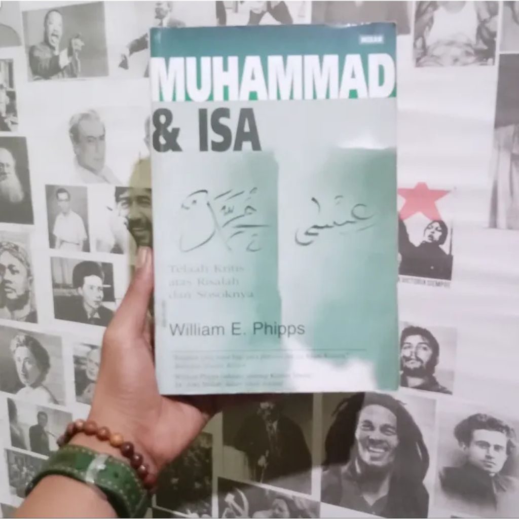 Muhammad dan Isa: Telaah Kritis atas Risalah dan Sosoknya | William E. Phipps