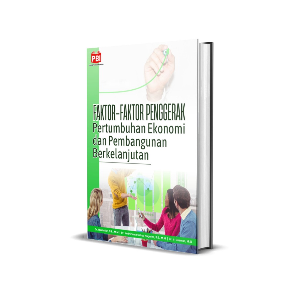 FAKTOR-FAKTOR PENGGERAK PERTUMBUHAN EKONOMI DAN PEMBANGUNAN BERKELANJUTAN